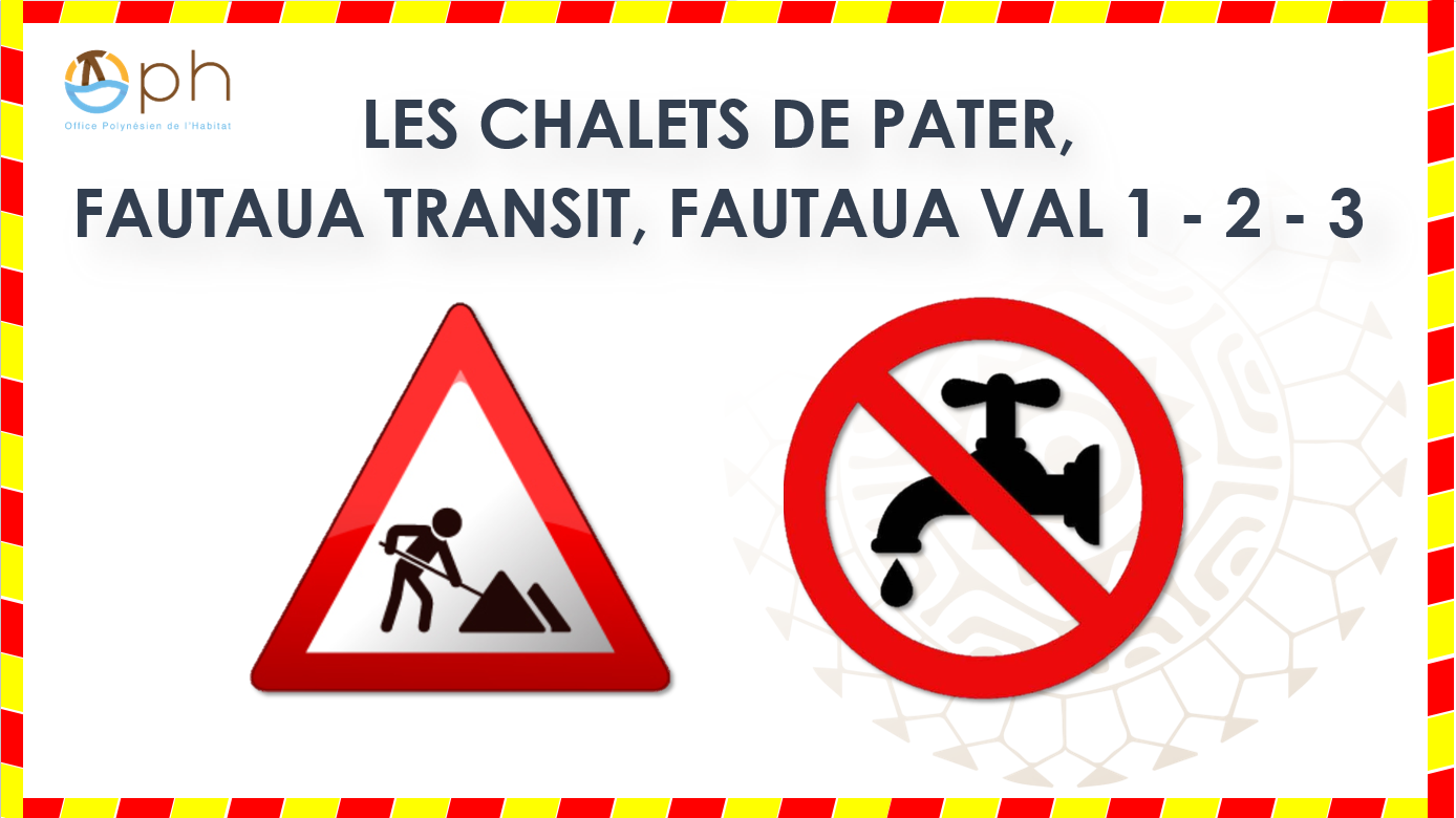 TRAVAUX - Rés. LES CHALETS DE PATER, FAUTAUA TRANSIT et FAUTAUA VAL 1.2.3